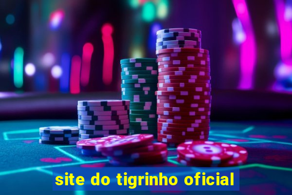 site do tigrinho oficial