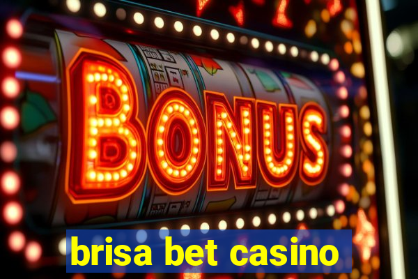 brisa bet casino