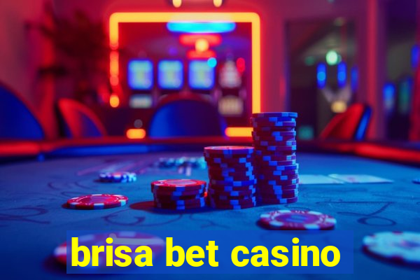 brisa bet casino