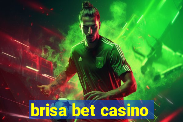 brisa bet casino