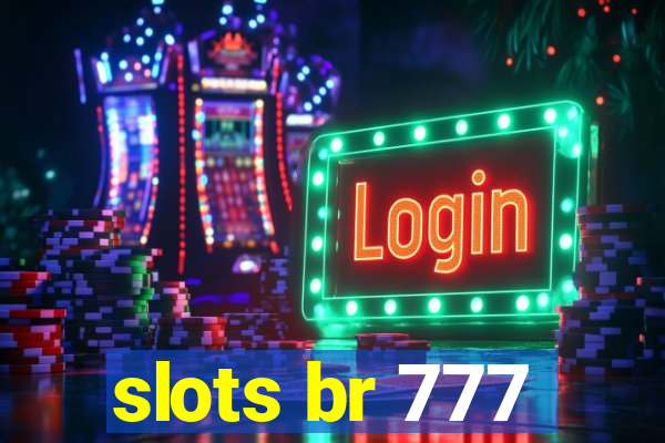 slots br 777