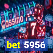 bet 5956