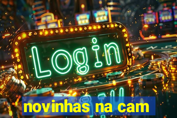 novinhas na cam