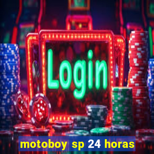 motoboy sp 24 horas