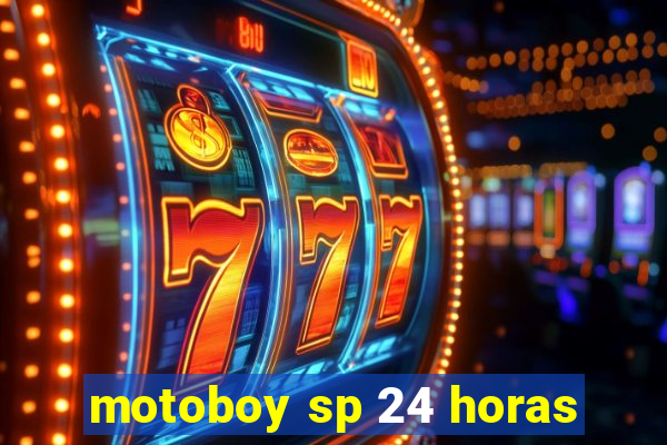 motoboy sp 24 horas