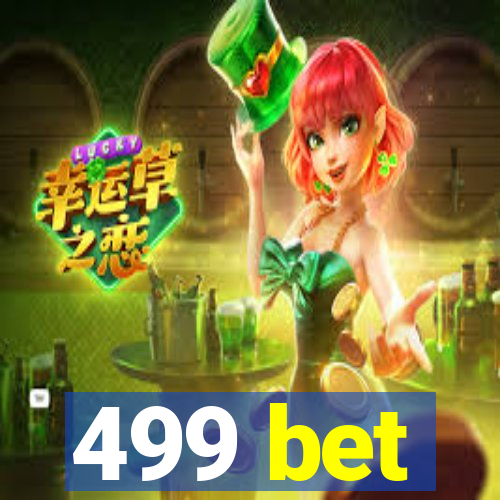 499 bet