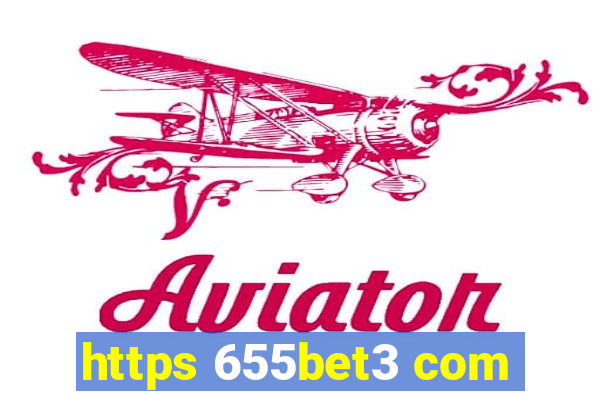 https 655bet3 com