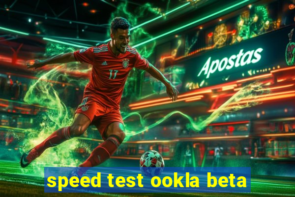 speed test ookla beta