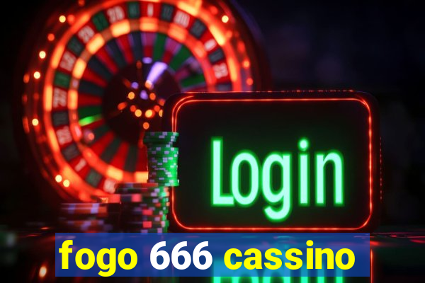 fogo 666 cassino