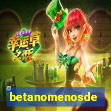 betanomenosde