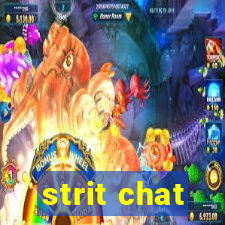 strit chat