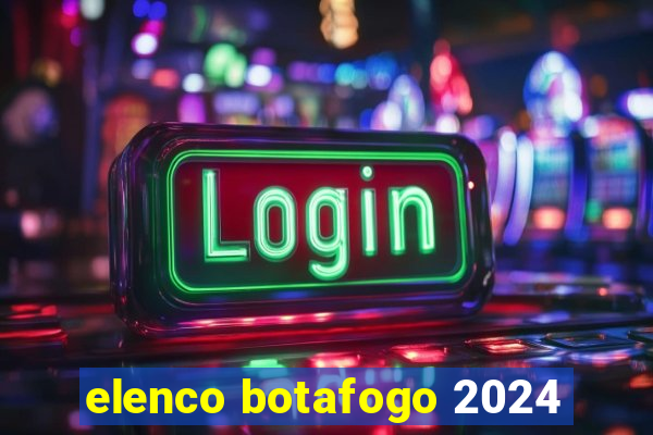 elenco botafogo 2024