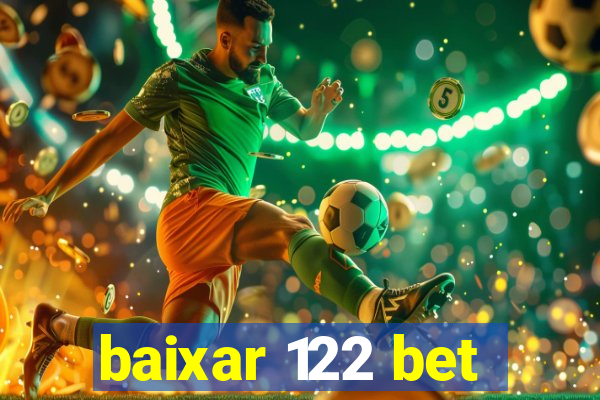 baixar 122 bet