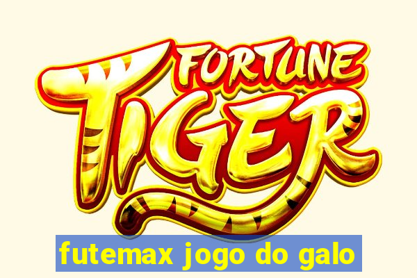 futemax jogo do galo