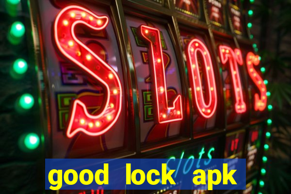 good lock apk android 13