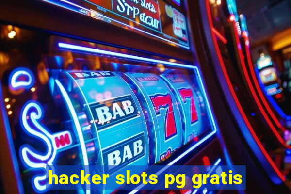 hacker slots pg gratis