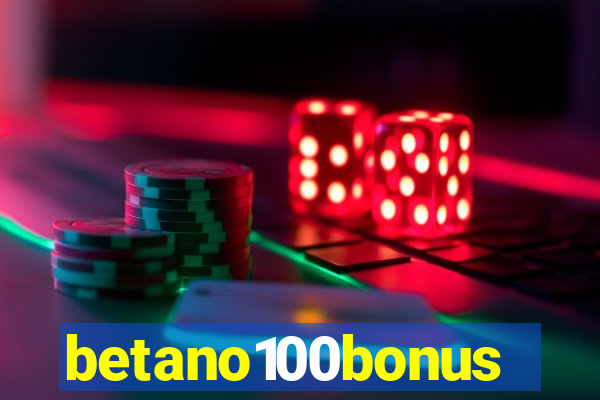 betano100bonus