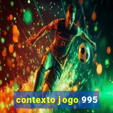 contexto jogo 995