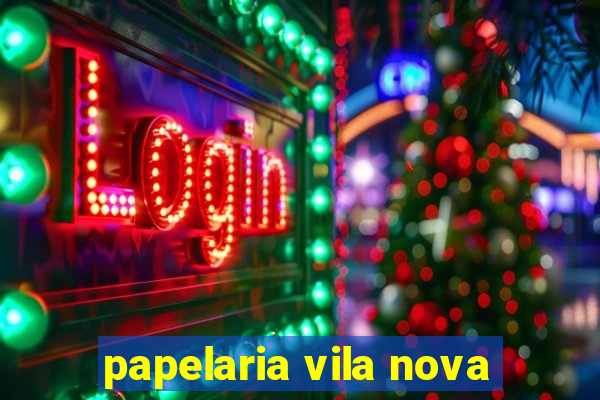 papelaria vila nova