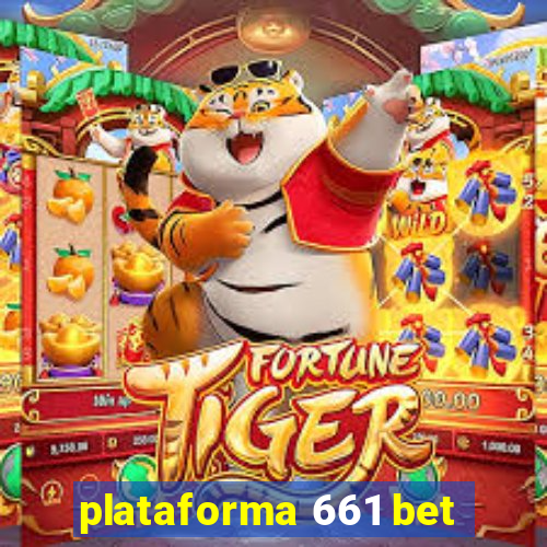 plataforma 661 bet