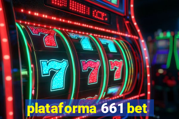 plataforma 661 bet