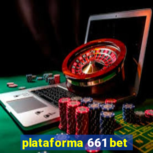 plataforma 661 bet