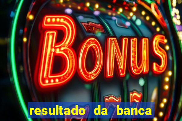 resultado da banca caminho da sorte