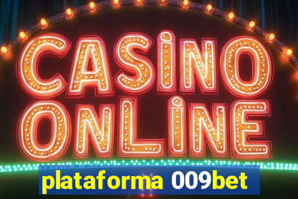 plataforma 009bet