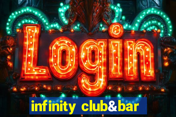 infinity club&bar