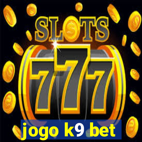 jogo k9 bet