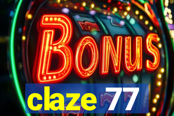 claze 77