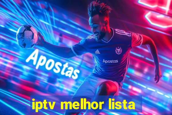 iptv melhor lista