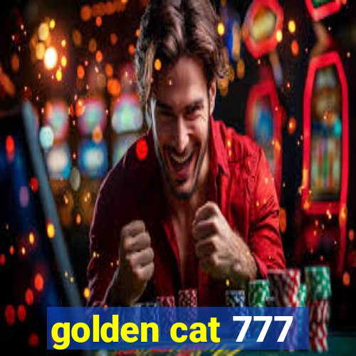 golden cat 777