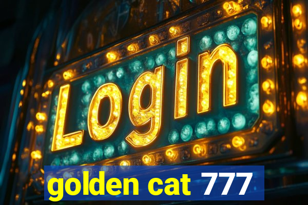 golden cat 777