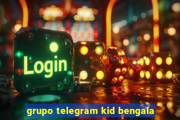 grupo telegram kid bengala