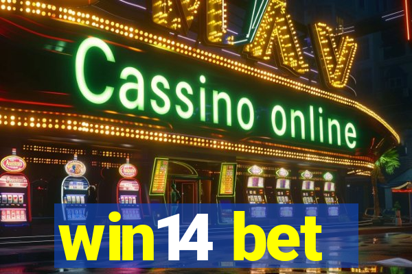 win14 bet