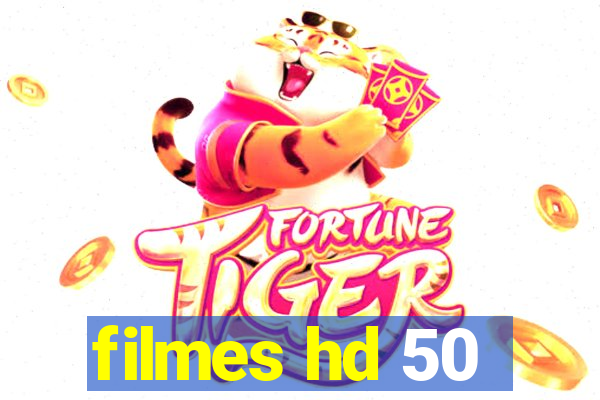 filmes hd 50