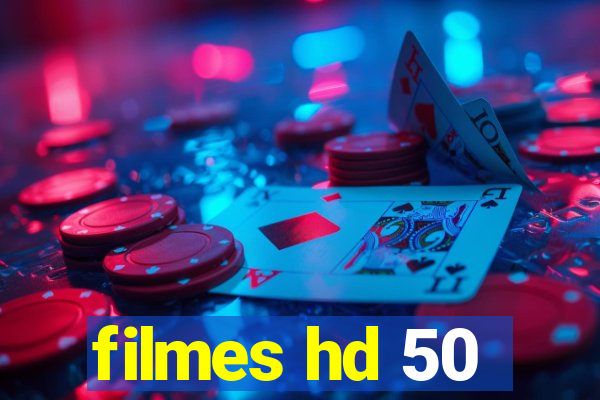 filmes hd 50