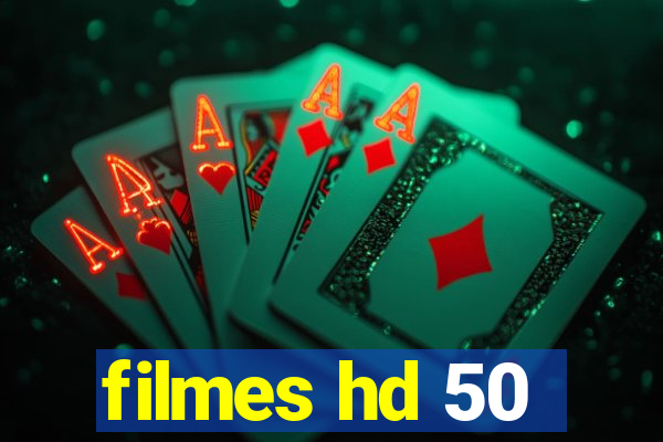 filmes hd 50