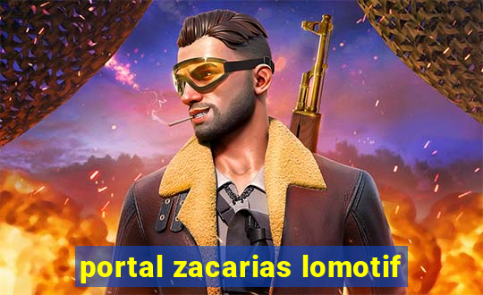 portal zacarias lomotif