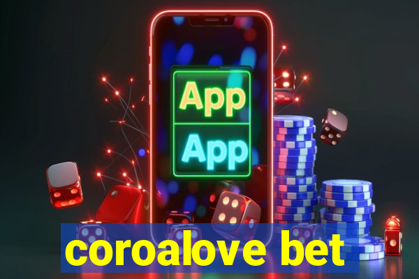 coroalove bet