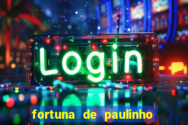 fortuna de paulinho roupa nova