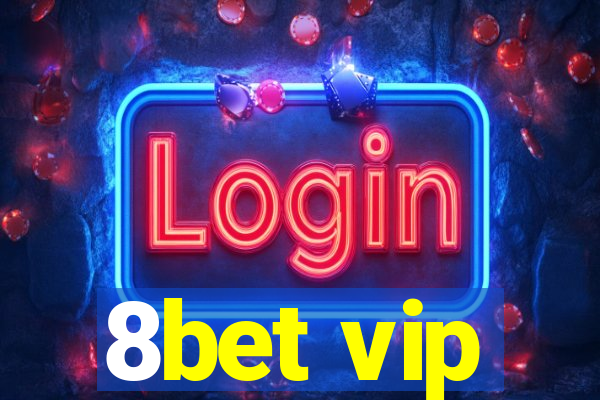 8bet vip