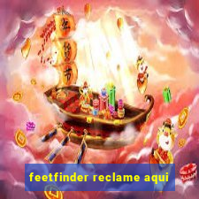 feetfinder reclame aqui