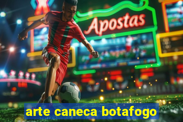 arte caneca botafogo