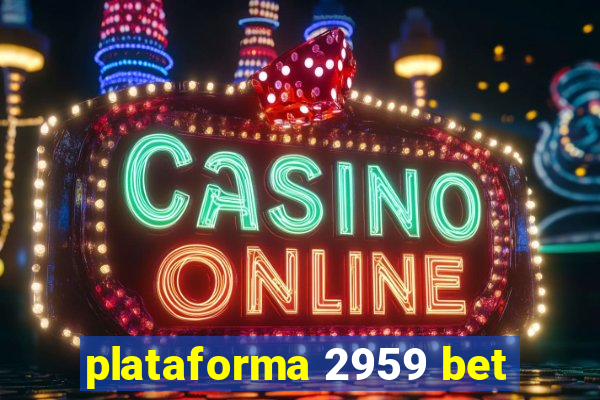 plataforma 2959 bet