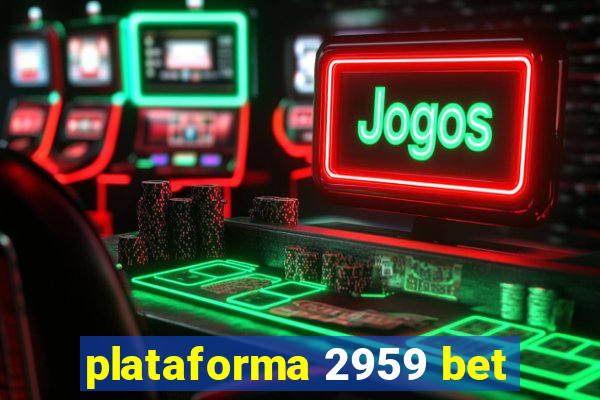 plataforma 2959 bet