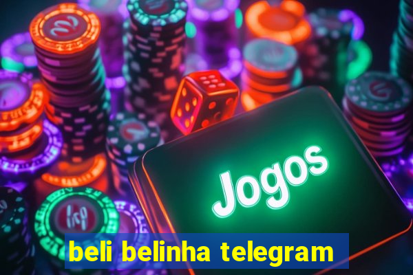 beli belinha telegram