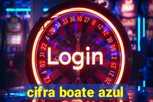 cifra boate azul