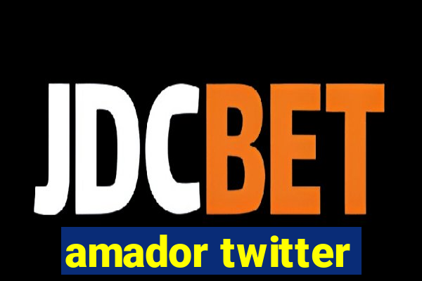 amador twitter